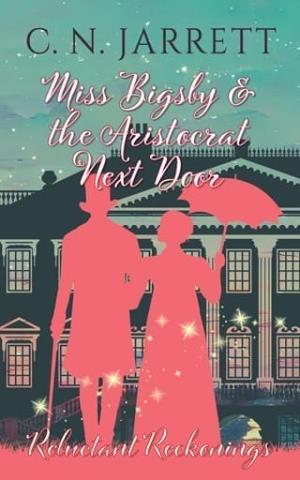Miss Bigsby and the Aristocrat (Dazzling Debutantes #9)