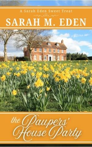 The Paupers’ House Party (Sweet Treat Novellas #13)