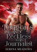 Dragon’s Reckless Journalist (Dragon Secrets of Parkhurst College #8)