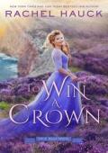 To Win A Crown (True Blue Royal #3)