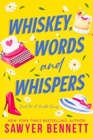 Whiskey, Words and Whispers (Sweet Tea & Trouble #1)