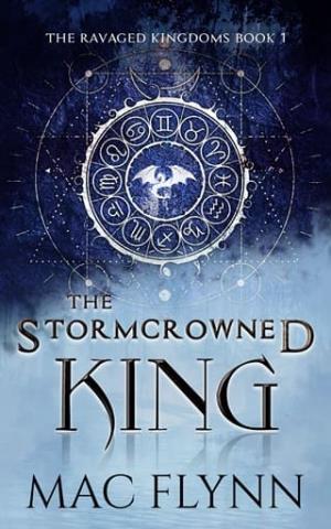 The Stormcrowned King (The Ravaged Kingdoms #1)