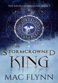The Stormcrowned King (The Ravaged Kingdoms #1)