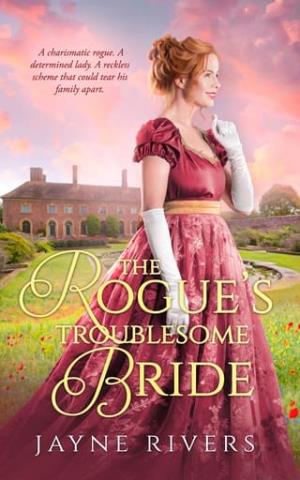 The Rogue’s Troublesome Bride (Unconventional Brides #4)