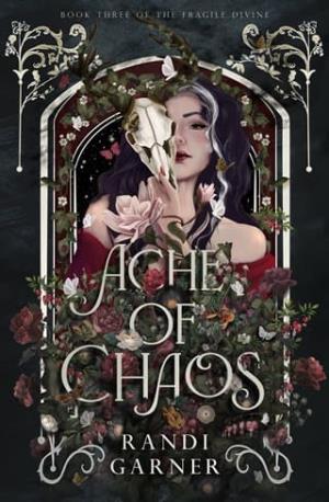 Ache of Chaos (The Fragile Divine #3)
