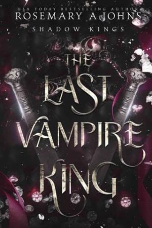 The Last Vampire King (Shadow Kings #2)