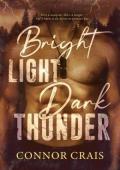 Bright Light Dark Thunder