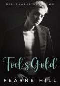 Fool’s Gold (Mis-shapes #2)