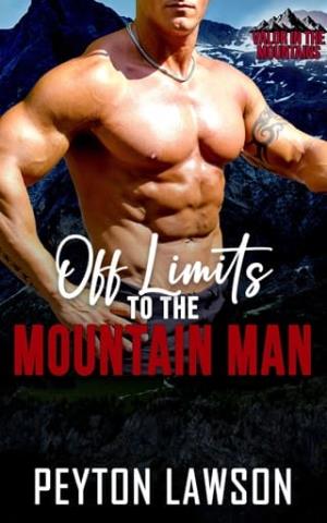 Off-Limits to the Mountain Man (Valor In The Mountains #6)