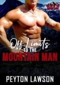Off-Limits to the Mountain Man (Valor In The Mountains #6)