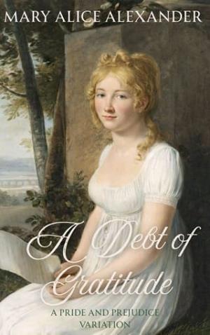 A Debt of Gratitude (Pride and Prejudice Variation)