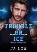 Trouble on Ice (Manhattan Mavericks #3)