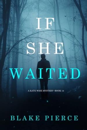 If She Waited (Kate Wise #14)