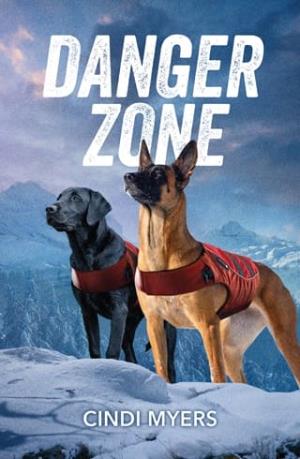 Danger Zone (K-9 Avalanche Rescue #1)