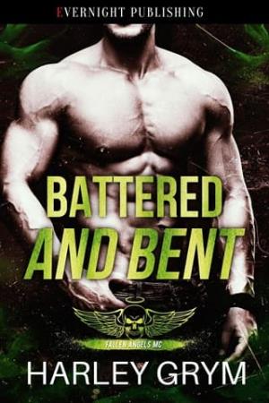 Battered and Bent (Fallen Angels MC #4)