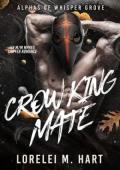 Crow King Mate (Alphas of Whisper Grove #2)