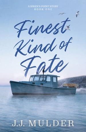 Finest Kind of Fate (A Siren’s Point Story #1)