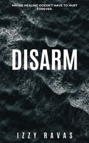 Disarm (What We Don’t Say #1)