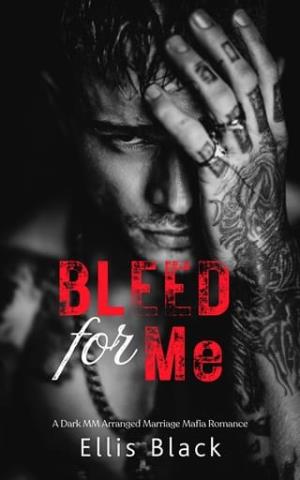Bleed for Me (Violent Vows #1)