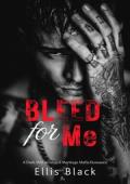 Bleed for Me (Violent Vows #1)