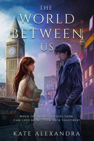 The World Between Us (Between Worlds #3)