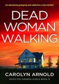Dead Woman Walking (Detective Amanda Steele #15)