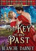 The Key to Her Past (Clan MacGregor #4)