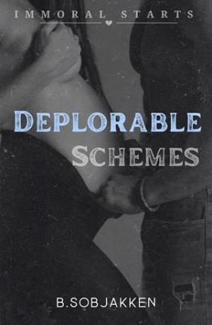 Deplorable Schemes (Immoral Starts #8)