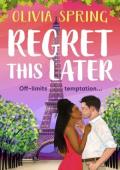 Regret This Later (The Love Hotel #3)