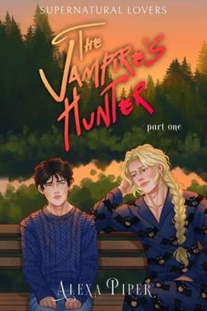 The Vampire’s Hunter, Part One (Supernatural Lovers #3)