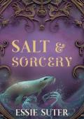Salt and Sorcery (The Cursed Tides #1)
