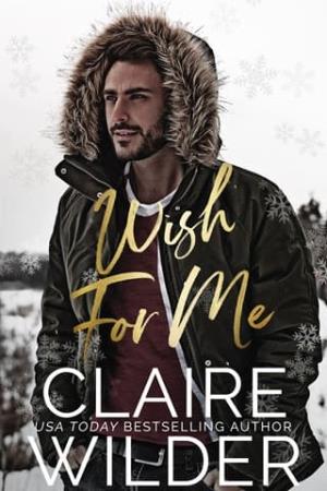 Wish For Me (Quince Valley Romance #6)