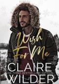 Wish For Me (Quince Valley Romance #6)