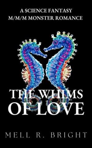 The Whims of Love (Monstrous Whims #3)