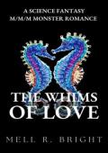 The Whims of Love (Monstrous Whims #3)
