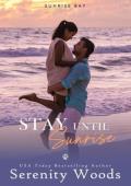 Stay Until Sunrise (Sunrise Bay #1)