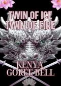Twin of Ice ~ Twin of Fire (Blood Legacy)