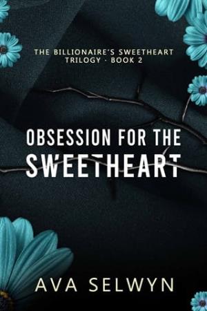 Obsession for the Sweetheart (Possessive Billionaires, Precious Sweethearts #8)