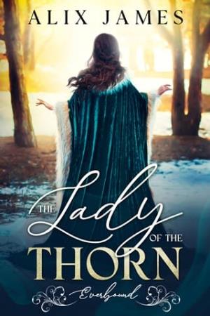 The Lady of the Thorn (Everbound Chronicles #1)