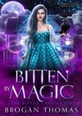 Bitten By Magic (The Bitten Chronicles #3)