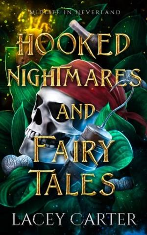 Hooked Nightmares and Fairy Tales (Midlife In Neverland #3)
