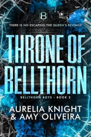 Throne of Bellthorn (Bellthorn Boys #2)