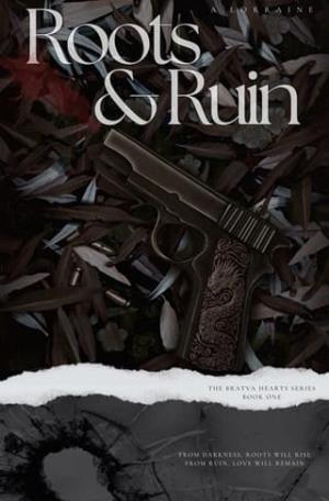 Roots & Ruin (Bratva Hearts #1)