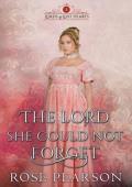 The Lord She Could Not Forget (Lords of Lost Hearts #3)