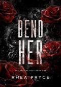 Bend Her (The Deviant Duet #1)