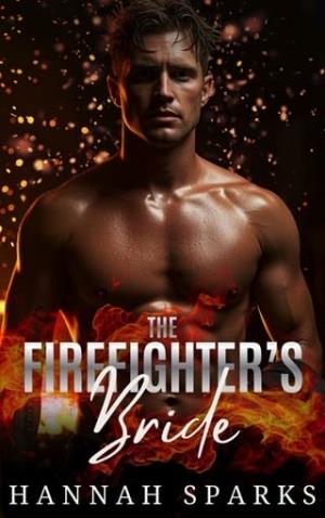 The Firefighter’s Bride (After the Ashes #2)