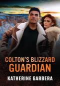 Colton’s Blizzard Guardian (The Coltons of Dark Canyon #2)