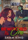 Bewitched By the Orc (The Kingverse Orcs #6)