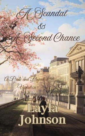 A Scandal & A Second Chance (Pride and Prejudice Variation)