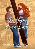 The Hope Once Lost (Baker Oaks #5)